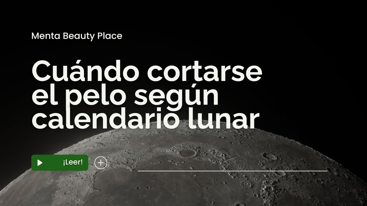 Cuándo cortarse el pelo según calendario lunar