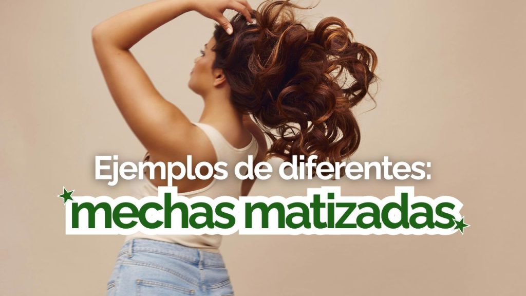 foto de ejemplo de diferentes mechas matizadas