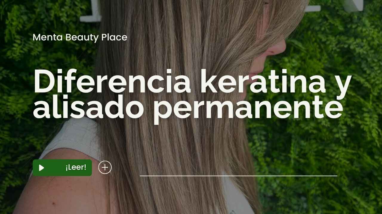 diferencia keratina y alisado permanente