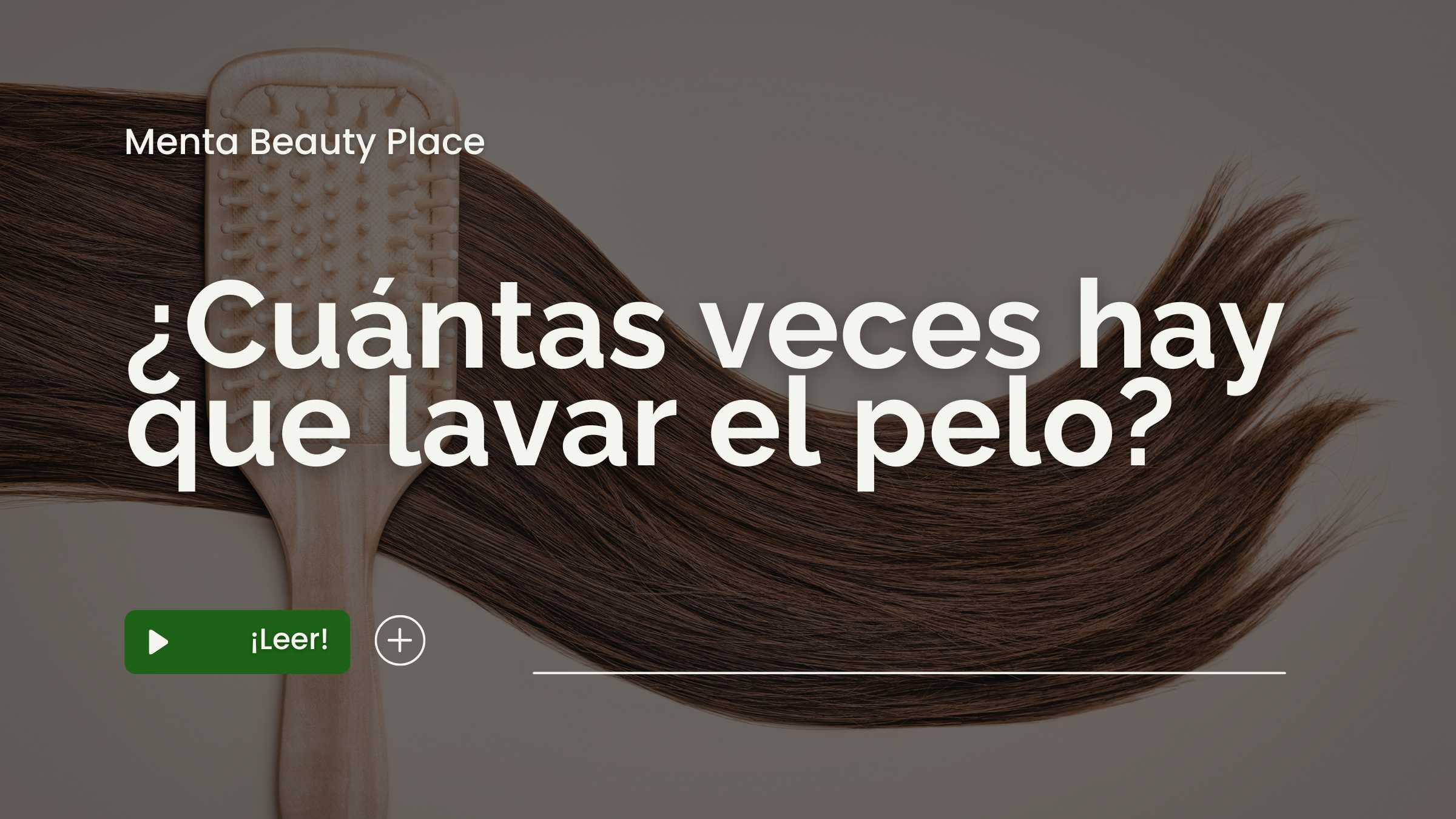 ¿Cuántas veces hay que lavar el pelo?